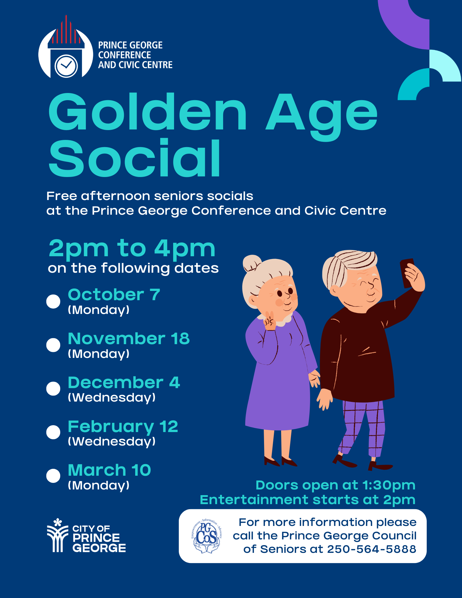 An illustration of two seniors taking a selfie. Text reads: Golden Age Social. Free afternoon seniors socials at the Prince George Conference and Civic Centre. 2pm to 4pm on Oct 7, Nov 18, Dec 4, Feb 12 and March 10. Doors open at 1:30pm entertainment starts at 2pm. For more information call the Prince George Council of Seniors at 250-564-5888